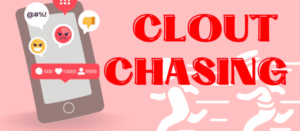 Clout Chaser Meaning in Social Media