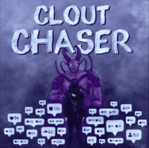 Clout-Chasing