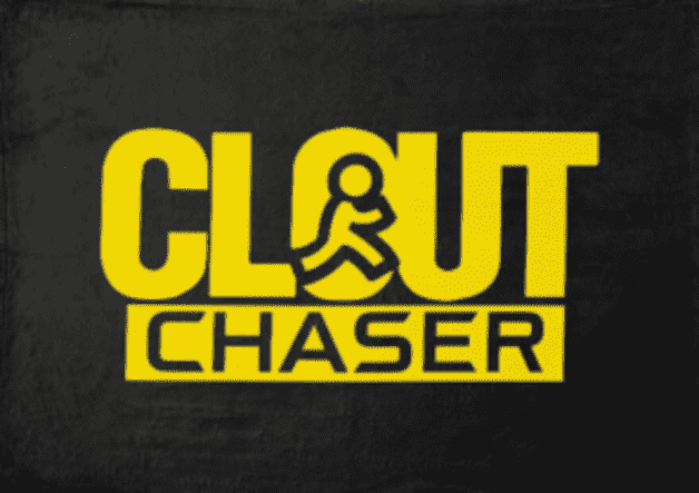 clout chaser meaning