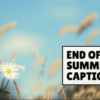 end of sumer captions